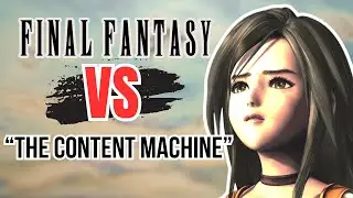 Final Fantasy vs The Content Machine