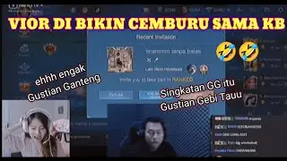 Vior di Bikin Cemburu Sama KB || singkatan gg itu gustian Gebi tauuu!!!
