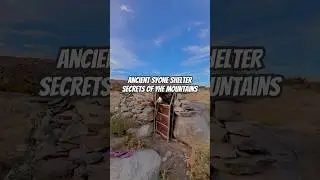 Ancient Stone Shelter | Secrets of the Mountains #StoneShelter #MountainSecrets #AncientArchitecture