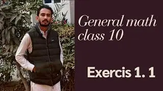 Ganeral math class 10th exercise 1.1 solved Sir Muhammad Ashraf