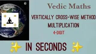 Vedic Maths I Multiplication | Vertically Cross-wise method  - 4 digits
