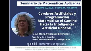 Cerebros Artificiales y Programación Matemática: el Camino hacia la Inteligencia Artificial General.