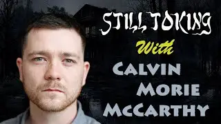 Still Toking with Calvin Mori&eacute; McCarthy (Actor, Producer, Director)