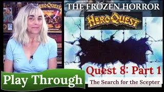 HeroQuest (2021): The Frozen Horror - Quest 8 - The Search for the Scepter - part 1