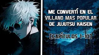 Me convertí en el villano más popular de Jujutsu Kaisen | Parte 1