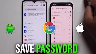 How to save passwords in google account (Android & iPhone)