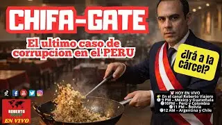 HOY EN VIVO: CHIFAGATE y Jose Jeri, el ultimo caso de corrupci&oacute;n en el Peru