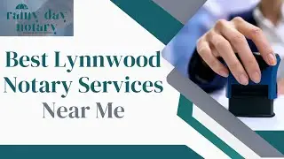 Best Lynnwood Notary Services Near Me