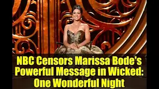 NBC подвергает цензуре мощное послание Мариссы Боде в фильме &laquo;Злая: Одна чудесная ночь&raquo;