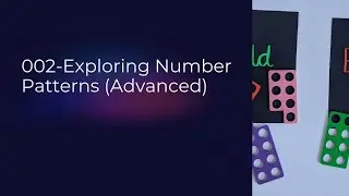 002-Exploring Number Patterns (Advanced)