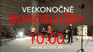 Veľkonočn&eacute; bohoslužby ACNM 12.4.2020