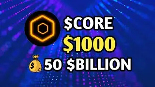 💸$CORE = 50 $BILLION💸 CORE COIN PRICE PREDICTION || BINANCE LISTING SOON || MUST WATCH