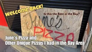 June’s Pizza & Eating Different Styles of Pizzas in the Bay Area. Maybe I had the best pizza….