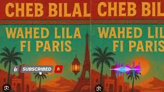 Cheb bila cover wahd lila fi paris
