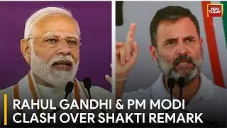 Rahul Gandhi Vs PM Modi: The Battle Over Shakti Remark Continues | India Today News