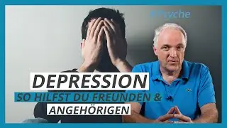 Jemand in deinem Umfeld hat eine Depression? Das kannst du tun | Dr. Werner Bartens