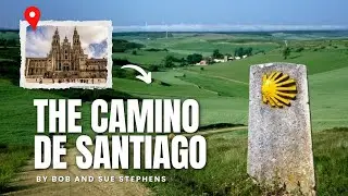 Путь Святого Иакова (Camino de Santiago) от Боба и Сью Стивенс