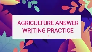 Problems in Agriculture Marketing and Marketing Intelligence | Agriculture Answer Writing Practice