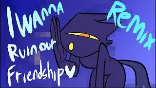 JENNY REMIX  (I wanna ruin our friendship) MEME