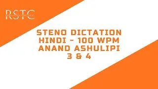 Steno Dictation - Hindi - 100 WPM - Anand Ashulipi Exercise 3 & 4 - by RSC