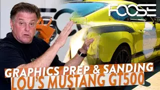 Graphics Prep & Sanding Lou&rsquo;s Mustang GT500!