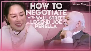How To Negotiate With Wall Street Legend Joe Perella - The Sara Show