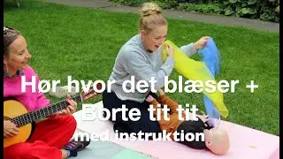 Spillebillen &ndash; H&oslash;r hvor det bl&aelig;ser + Borte tit tit &ndash; med instruktion