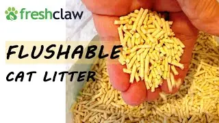 FreshClaw 100% Flushable Cat Litter Natural Plant-based Cat Litter