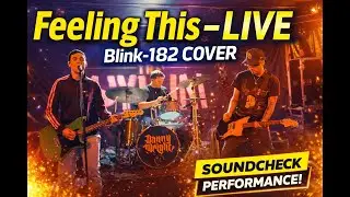 Feeling This – Blink-182 | Live Band Cover (Soundcheck Performance)