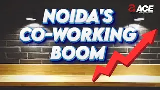 Noida's Co-Working Boom: A Trend Set to Continue  ~ ACE Capitol Noida Sector 132