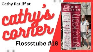 Flosstube #18 June 2023 STITCHCON Recap