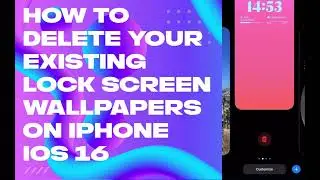 How to delete your existing Lock Screen wallpaper on IPhone (IOS16 Update)