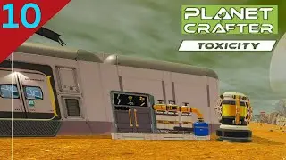 New Toxic Storage Built! The Next Base Takes Shape! | Planet Crafter - Toxicity Ep. 10