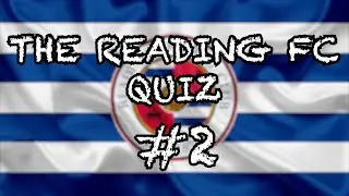 The Reading FC Quiz #2 - October 23/24