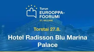 Eurooppa-foorumi 27.8.2020 @ Radisson Blu Marina