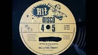 Hell & Fire/Trinity - Crying In The Ghetto