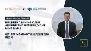 METALS 100 Interview with Abcourt Mines Inc. (TSX Venture: ABI) at PDAC 2024 | 2024年PDAC大會金屬之巔訪談系列
