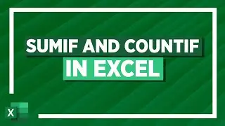 SUMIF and COUNTIF Tutorial in Excel
