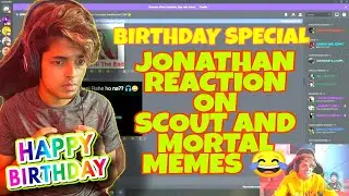 Jonathan Reacting on Scout and Mortal Memes 😂 | Jonathan Birthday Special | Jonathan Funny Reaction