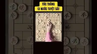 Học Cờ Tướng &ndash; Tốc Thắng Tuyệt S&aacute;t 13 Nước Cờ Th&iacute; Xe #shorts