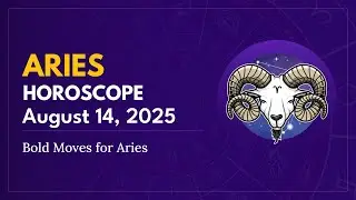Daily ARIES Horoscope (August 14, 2025) ♈️ 🌟 Bold Moves for Aries