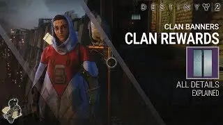 Destiny 2 | How to Unlock Clan Banner Rewards, Powerful Gear & Clan Engrams (270+ Legendary Gear)