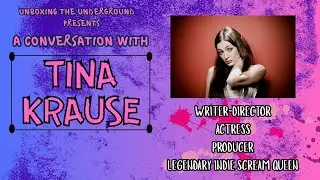 A Conversation with Actress & Cult Filmmaker Tina Krause