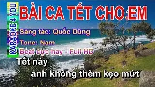 Karaoke B&Agrave;I CA TẾT CHO EM Tone Nam Nhạc Sống ✔️