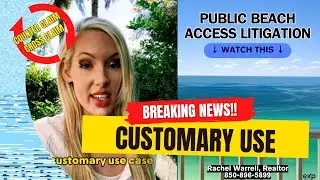 Walton County Florida public beach access lawsuit customary use update ￼#florida