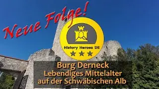 Burg Derneck - Lebendiges Mittelalter auf der Schwäbischen Alb | Folge 73