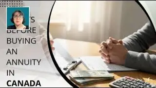 Key Points Before Buying an Annuity in Canada