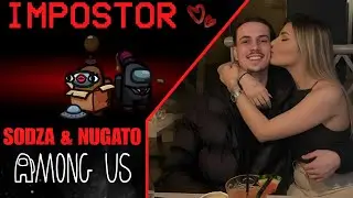 SODZA I NUGATO IMPOSTORI !! AMONG US !!