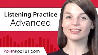 Advanced Listening Comprehension Practice for Polish Conversations