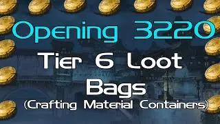 Opening 3,220 Tier 6 Loot Bags (Crafting Material Containers)! Let's determine the expected value!